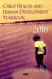 Enlarge image Cover: Child Health and Human Development Yearbook 2016 - Nova Science Publishers