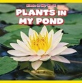 Cover: Plants in My Pond - PowerKids Press