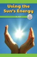 Cover: Using the Sun's Energy - Rosen Classroom