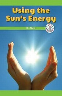 Enlarge image Cover: Using the Sun's Energy - Rosen Classroom