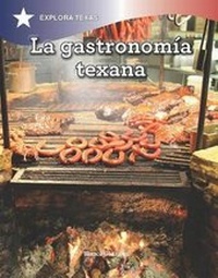 Abbildung von: La Gastronomia Texana (Gastronomy of Texas) - Rosen Young Adult