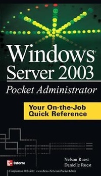 Enlarge image Cover: Windows Server 2003 Pocket Administrator - Osborne/McGraw-Hill
