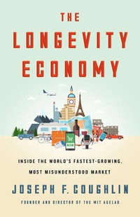 Enlarge image Cover: The Longevity Economy - PublicAffairs,U.S.