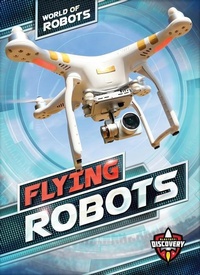 Enlarge image Cover: Flying Robots - Bellwether Media