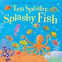 Enlarge image Cover: Ten Splishy, Splashy Fish - Tiger Tales