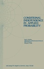 Cover: Conditional Independence in Applied Probability - Birkhauser Boston Inc