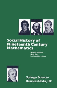 Abbildung von: Social History of Nineteenth Century Mathematics - Birkhauser Boston Inc
