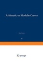 Cover: Arithmetic on Modular Curves - Birkhauser