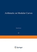 Cover: Arithmetic on Modular Curves - Birkhauser