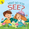 Cover: What Do You See? - Ready Readers