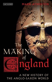 Enlarge image Cover: The Making of England - I.B. Tauris