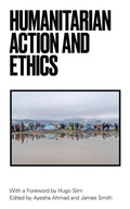 Cover: Humanitarian Action and Ethics - Zed Books Ltd