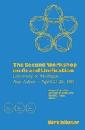 Cover: The Second Workshop on Grand Unification - Birkhauser Boston Inc