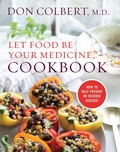 Cover: LET FOOD BE YOUR MEDICINE COOKBOOK - Worthy Publishing