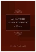 Cover: An Ill-Timed Islamic Experiment - Brown Dog Books