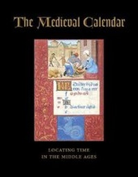 Enlarge image Cover: The Medieval Calendar - Scala Arts & Heritage Publishers Ltd