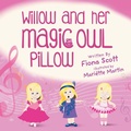 Cover: Willow and Her Magic Owl Pillow - SilverWood Books Ltd
