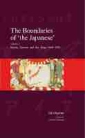 Cover: The Boundaries of 'the Japanese' - Kyoto University Press and Trans Pacific Press