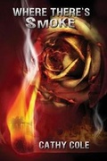 Cover: Where There's Smoke - Fireborn Publishing, LLC.