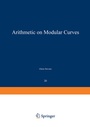 Cover: Arithmetic on Modular Curves - Birkhauser Boston Inc