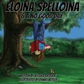 Cover: Eloina Spelloina & A No Good Day - Imaginewe, LLC