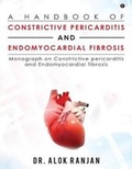 Cover: A Handbook of Constrictive Pericarditis and Endomyocardial Fibrosis - Notion Press, Inc.