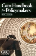 Cover: Cato Handbook for Policymakers - Cato Institute