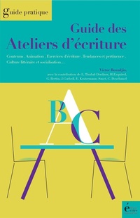 Abbildung von: Guide des ateliers d'écriture - Éditions Écrire Aujourd'hui