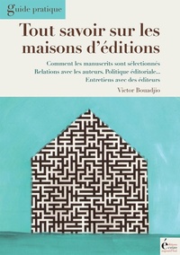 Abbildung von: Tout savoir sur les maisons d'édition - Éditions Écrire Aujourd'hui