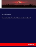 Cover: Urkundenbuch des Hochstifts Halberstadt und seiner Bischoefe - Hansebooks
