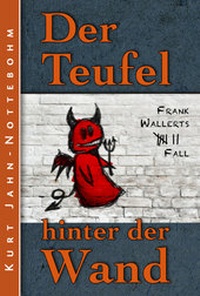 Abbildung von: Der Teufel hinter der Wand - BookRix