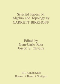Abbildung von: Selected Papers on Algebra and Topology by Garrett Birkhoff - Springer