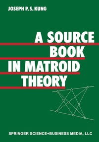 Enlarge image Cover: A Source Book in Matroid Theory - Birkhauser Boston Inc