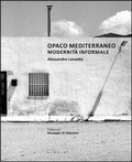 Cover: Opaco Mediterraneo. Modernit&agrave; informale - Mosaico;Libria