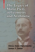 Cover: The Legacy of Mario Pieri in Geometry and Arithmetic - Birkh&auml;user