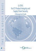 Cover: O-TTPS: for ICT Product Integrity and Supply Chain Security - A Management Guide - Van Haren Publishing BV