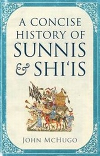 Abbildung von: A Concise History of Sunnis and Shi`is - Saqi Books