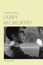 Cover: Understanding Larry McMurtry - University of South Carolina Press