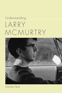 Enlarge image Cover: Understanding Larry McMurtry - University of South Carolina Press
