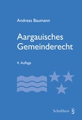 Cover: Aargauisches Gemeinderecht - Schulthess Juristische Medien