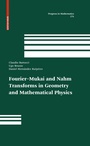 Cover: Fourier-Mukai and Nahm Transforms in Geometry and Mathematical Physics - Birkhäuser