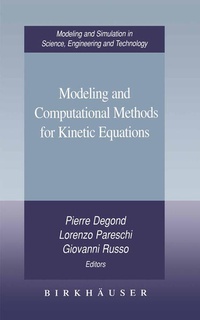 Enlarge image Cover: Modeling and Computational Methods for Kinetic Equations - Birkhauser Boston