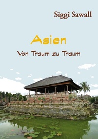 Abbildung von: Asien - Von Traum zu Traum - BoD - Books on Demand