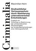 Cover: Strafrechtlicher Vertrauensschutz durch Absicherung unternehmerischer Entscheidungen - Peter Lang Verlag