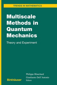 Enlarge image Cover: Multiscale Methods in Quantum Mechanics - Springer-Verlag New York Inc.