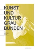 Cover: Kunst und Kultur Graub&uuml;nden - Tardis Verlag