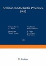 Cover: Seminar on Stochastic Processes, 1983 - Birkhauser Boston Inc