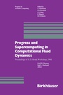 Cover: Progress and Supercomputing in Computational Fluid Dynamics - Birkhauser Boston Inc