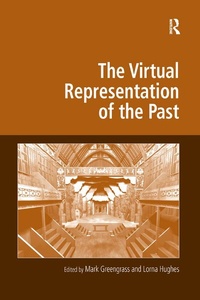 Abbildung von: The Virtual Representation of the Past - Routledge