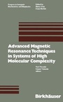 Cover: Advanced Magnetic Resonance Techniques in Systems of High Molecular Complexity - Birkhauser Boston Inc
